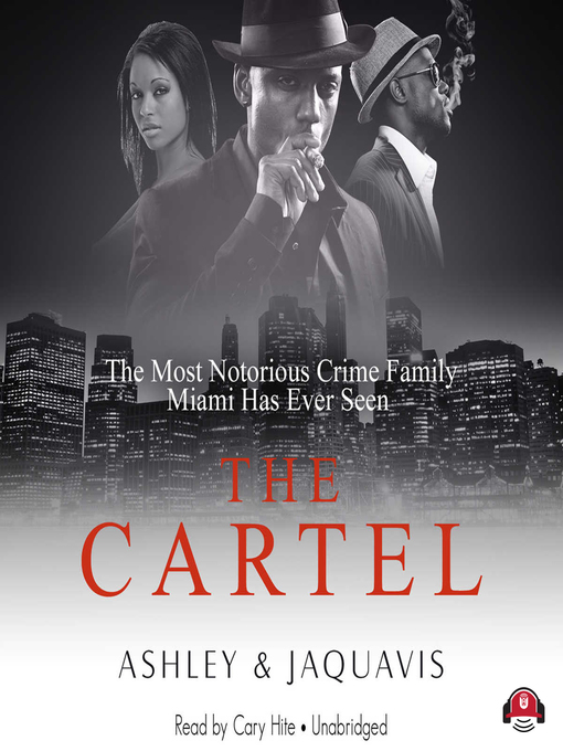 Title details for The Cartel by Ashley & JaQuavis - Wait list